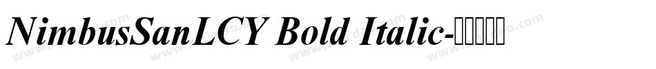 NimbusSanLCY Bold Italic字体转换